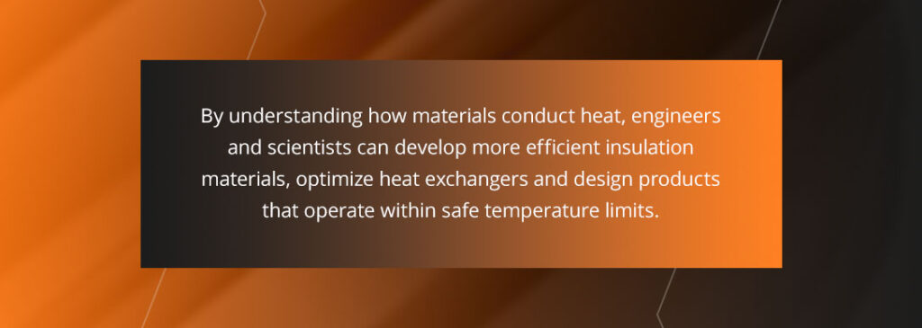 An image design explaining the importance of understanding how materials conduct heat.