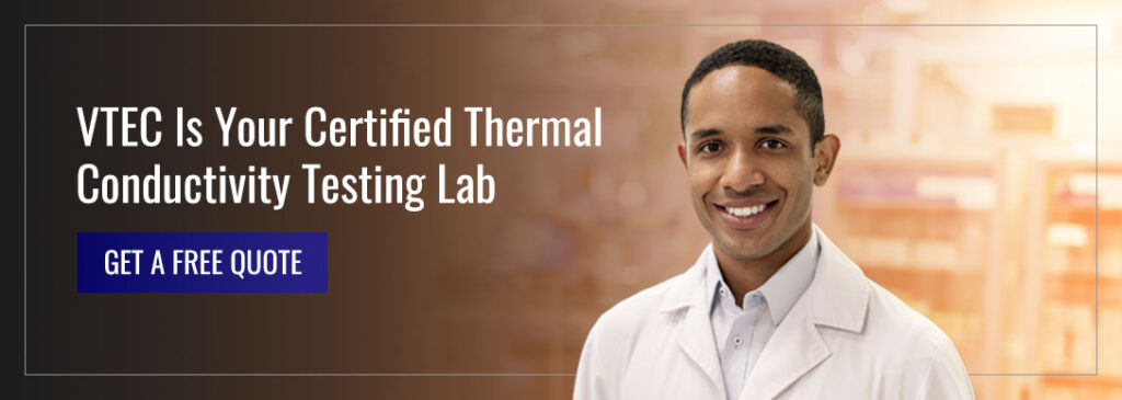 VTEC certified thermal conductivity testing lab banner with technician in a lab coat and “Get a Free Quote” button